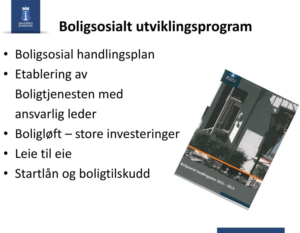 med ansvarlig leder Boligløft store