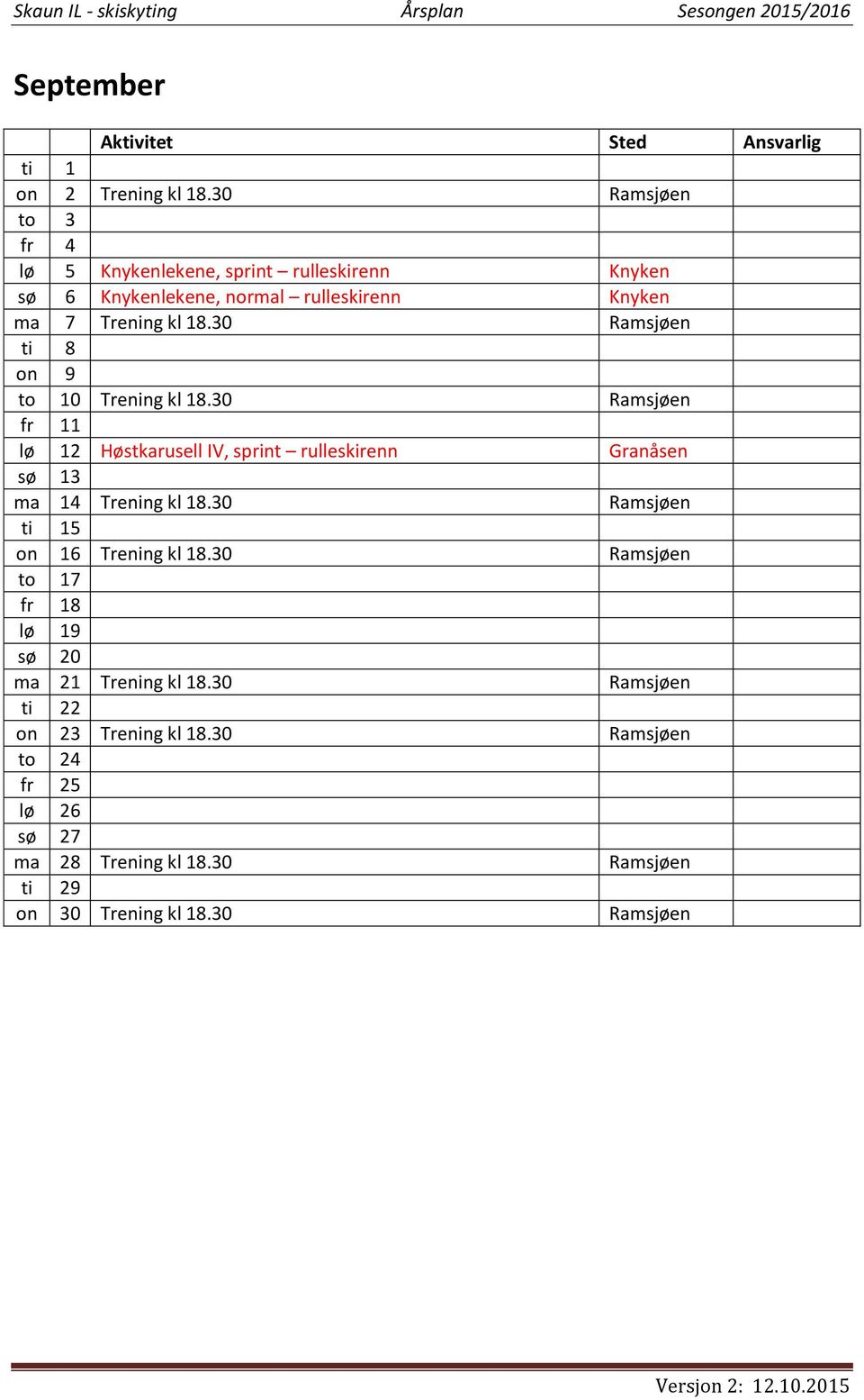 18.30 ti 8 on 9 to 10 Trening kl 18.