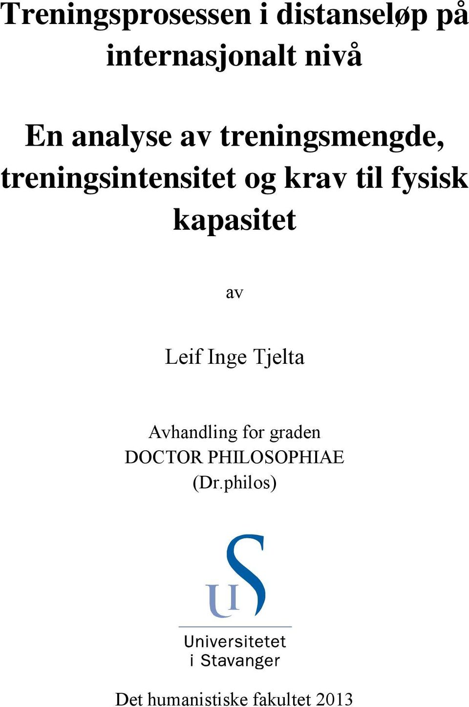 fysisk kapasitet av Leif Inge Tjelta Avhandling for graden