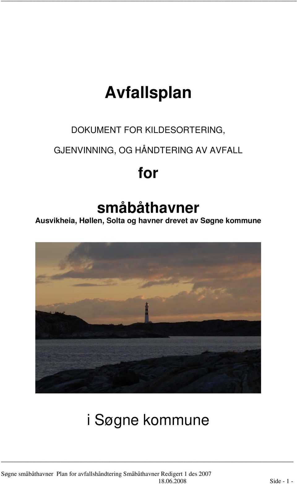 småbåthavner Ausvikheia, Høllen, Solta og