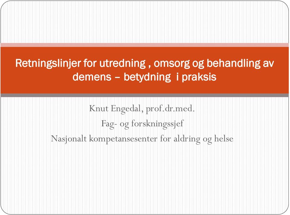 Knut Engedal, prof.dr.med.