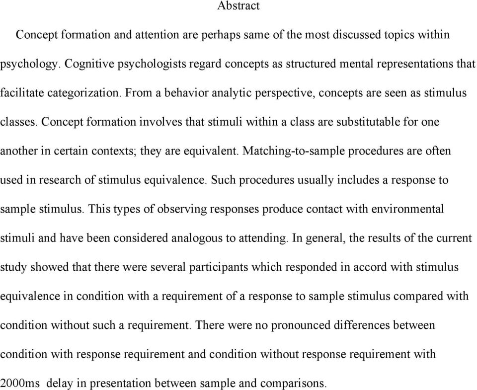 Concept formation involves that stimuli within a class are substitutable for one another in certain contexts; they are equivalent.