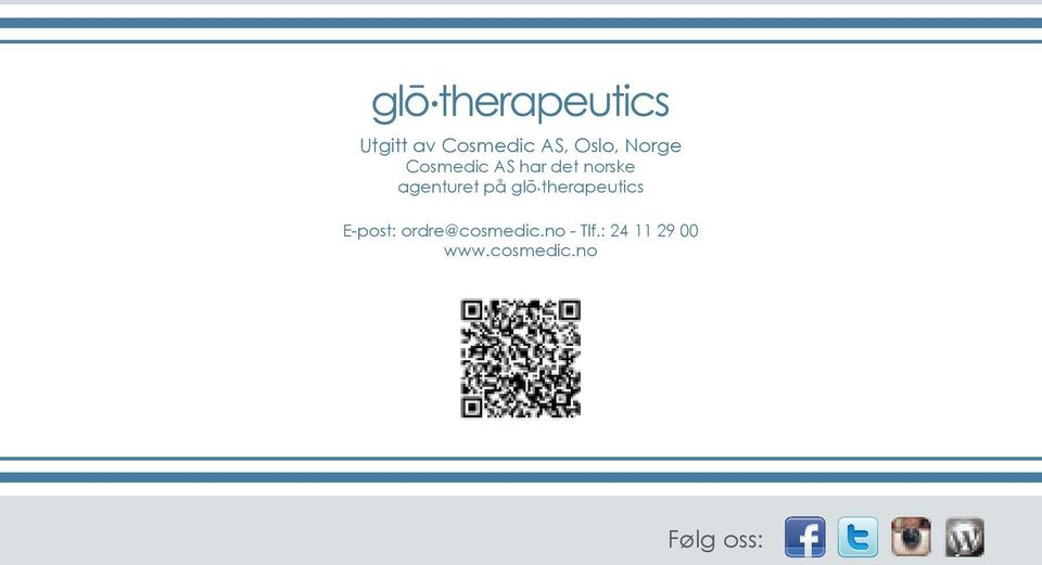 glō therapeutics E-post: ordre@cosmedic.