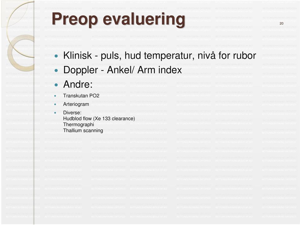 index Andre: Transkutan PO2 Arteriogram Diverse: