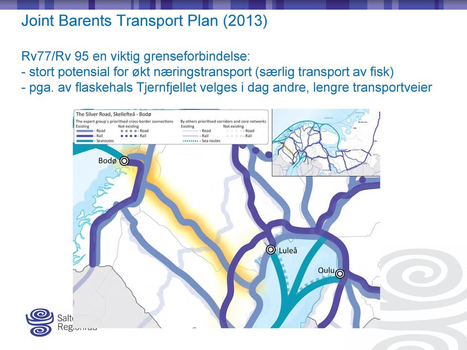 næringstransport (særlig transport av fisk) - pga.