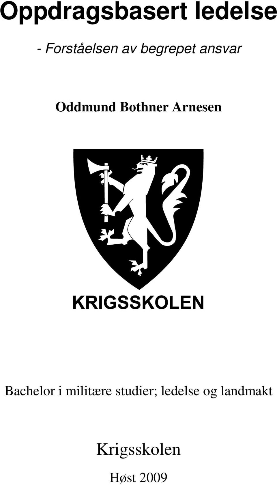 Arnesen Bachelor i militære studier;
