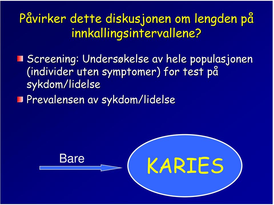 Screening: Undersøkelse av hele populasjonen