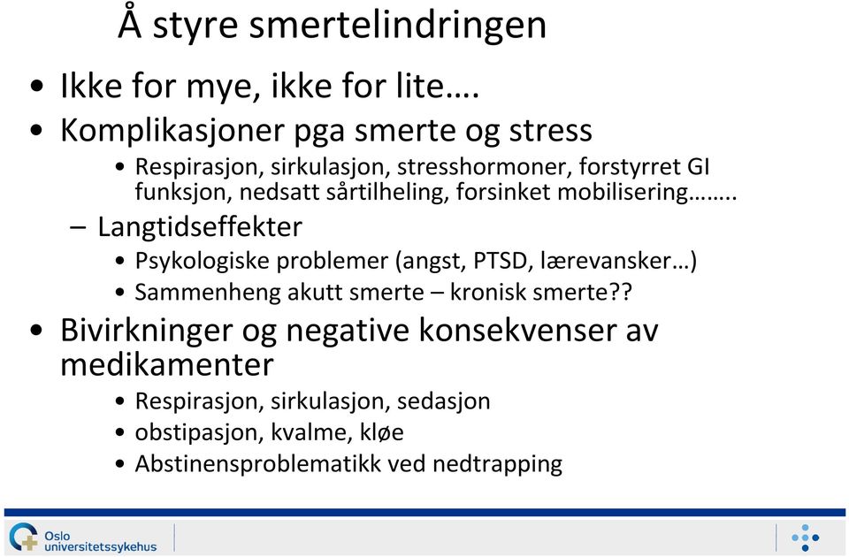 sårtilheling, forsinket mobilisering.