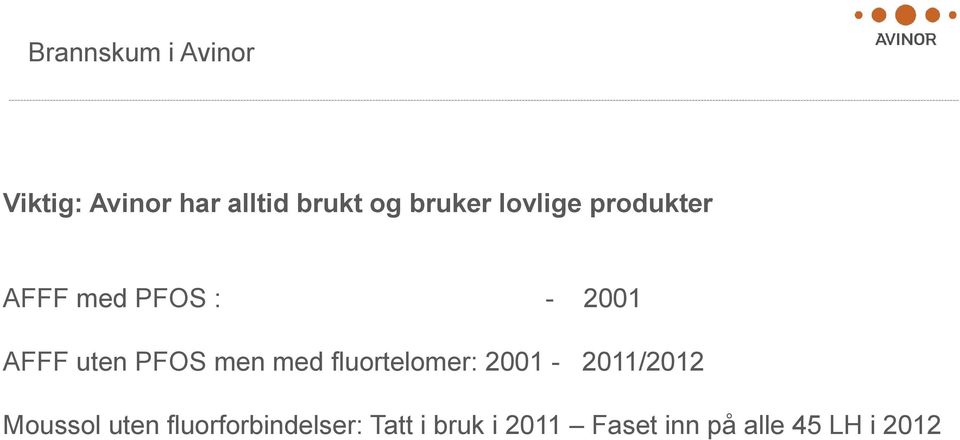 PFOS men med fluortelomer: 2001-2011/2012 Moussol uten