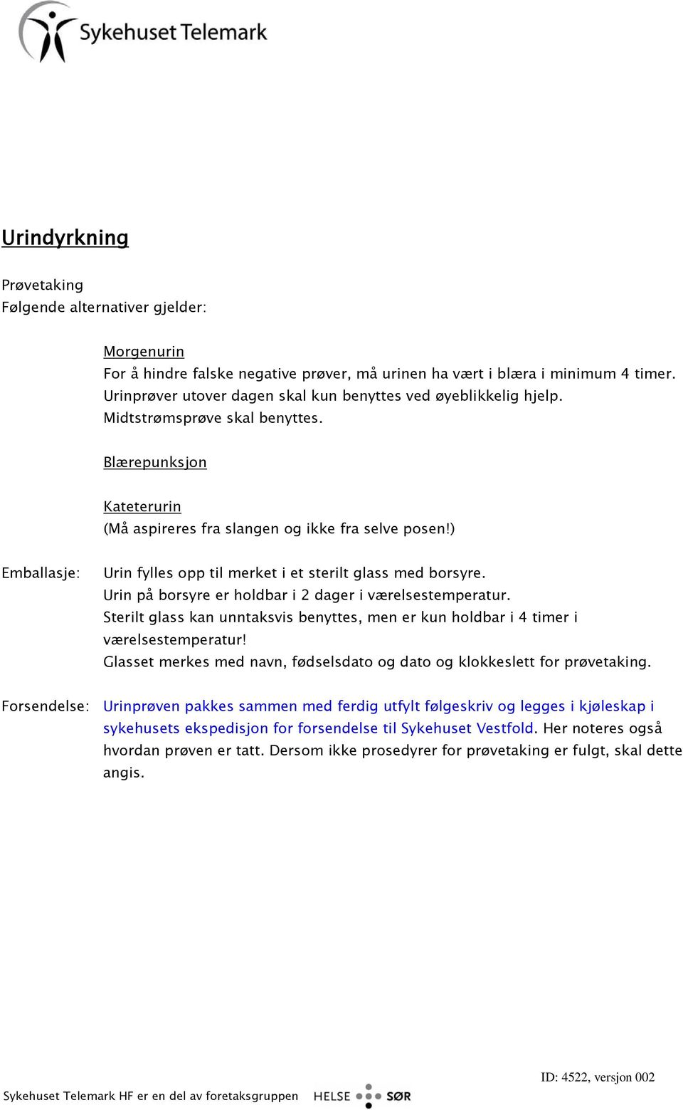 Urinsamling uten tilsetning. Urinsamling til mikroalbumin. Urinsamling for  analyse av katekolaminer, VMA og 5-HIAA. Urindyrkning - PDF Free Download