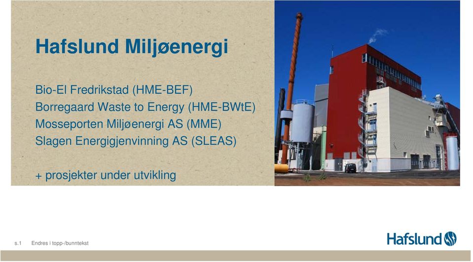 Miljøenergi AS (MME) Slagen Energigjenvinning AS