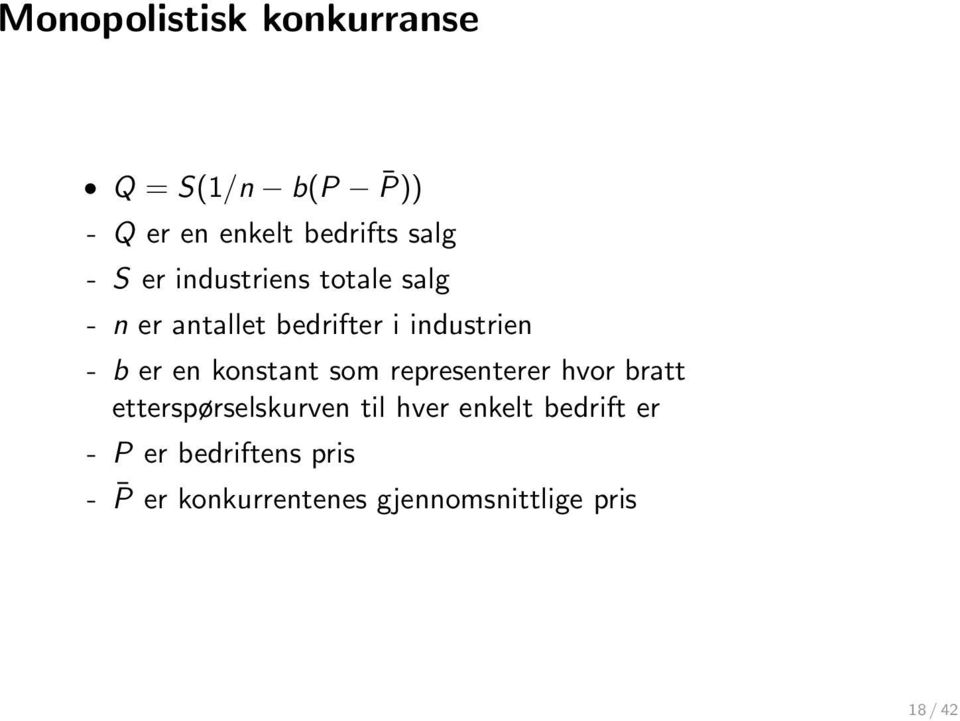 konstant som representerer hvor bratt etterspørselskurven til hver enkelt