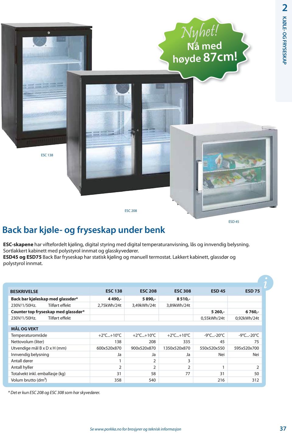 Sortlakkert kabinett med polystyrol innmat og glasskyvedører. ESD45 og ESD75 Back Bar fryseskap har statisk kjøling og manuell termostat. Lakkert kabinett, glassdør og polystyrol innmat.