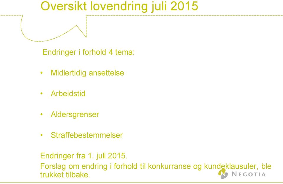 Straffebestemmelser Endringer fra 1. juli 2015.