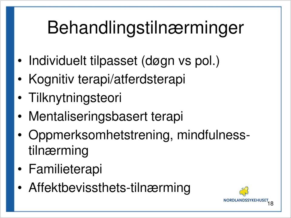 Mentaliseringsbasert terapi Oppmerksomhetstrening,