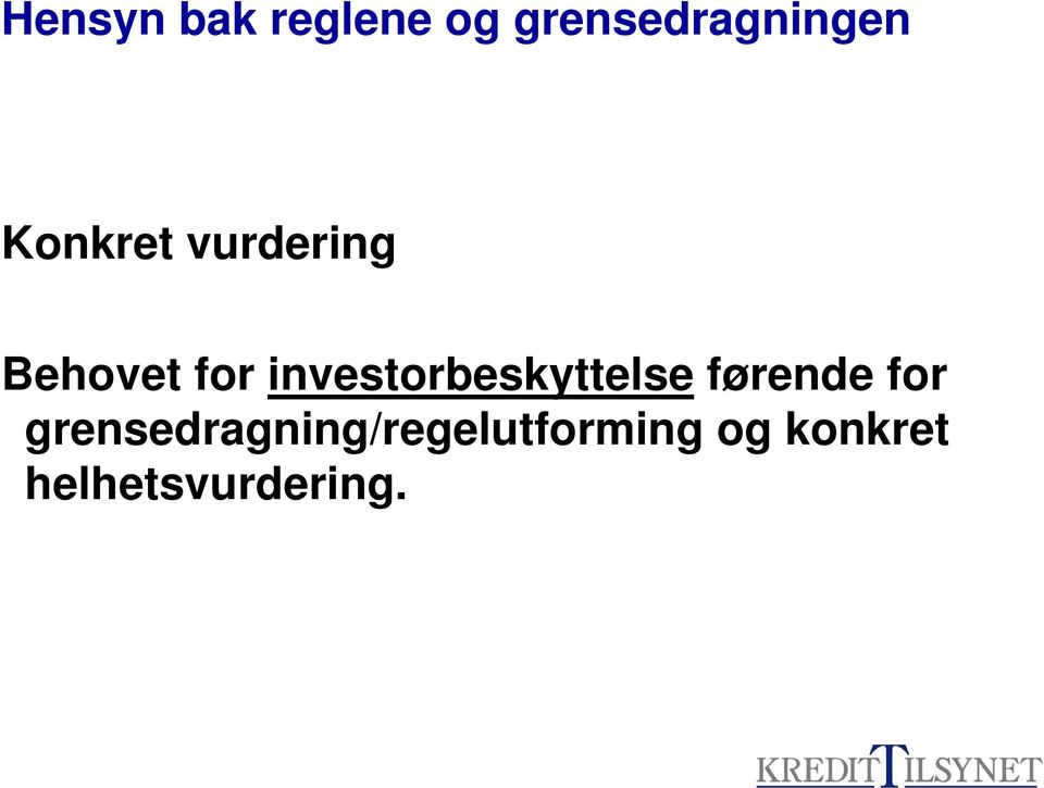 investorbeskyttelse førende for