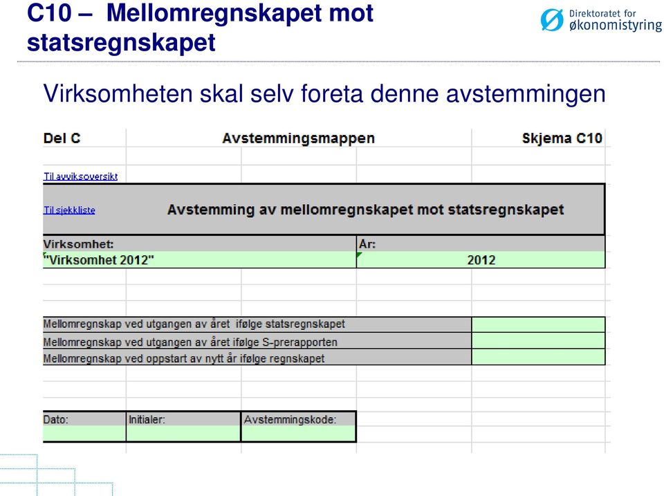 Virksomheten skal selv