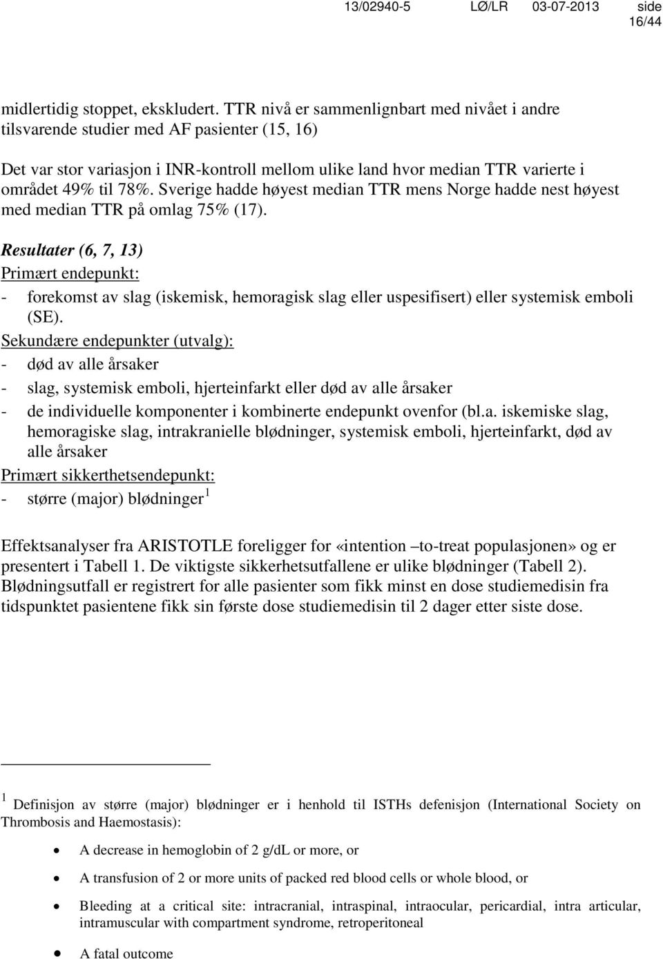 Sverige hadde høyest median TTR mens Norge hadde nest høyest med median TTR på omlag 75% (17).