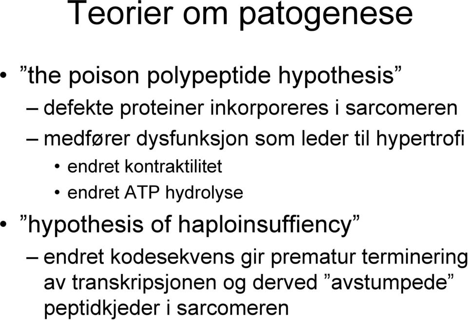 kontraktilitet endret ATP hydrolyse hypothesis of haploinsuffiency endret