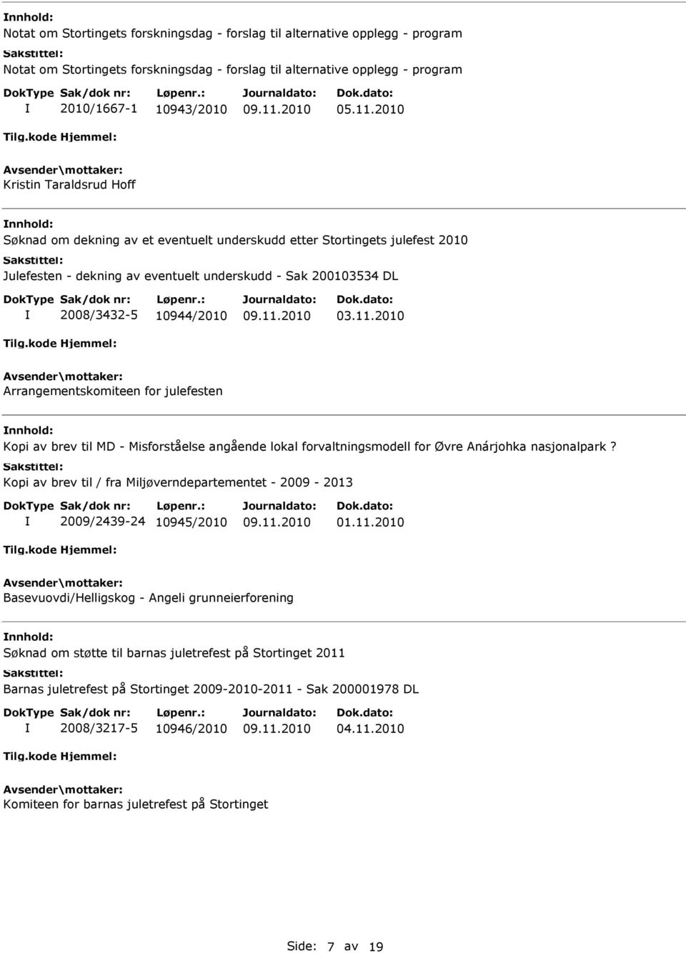 2010 Arrangementskomiteen for julefesten Kopi av brev til MD - Misforståelse angående lokal forvaltningsmodell for Øvre Anárjohka nasjonalpark?