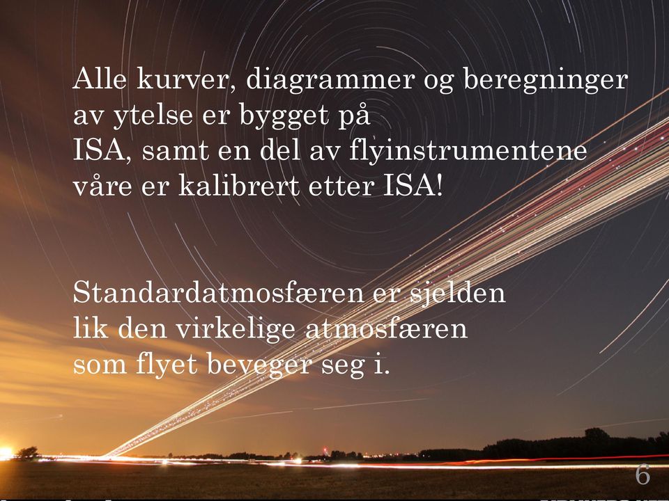 er kalibrert etter ISA!