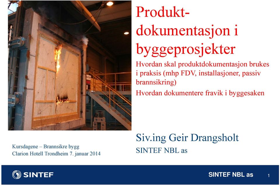 dokumentere fravik i byggesaken Kursdagene Brannsikre bygg Clarion Hotell