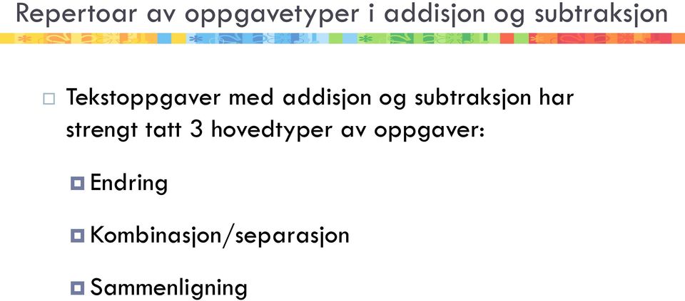 subtraksjon har strengt tatt 3 hovedtyper av