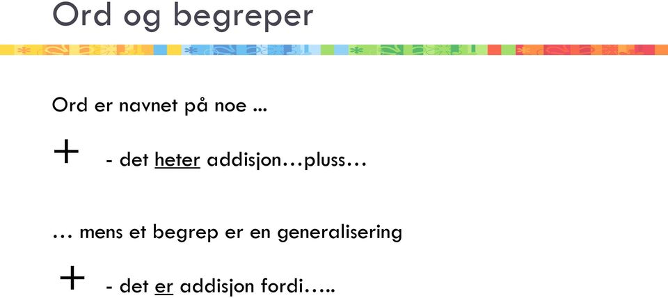 pluss mens et begrep er en