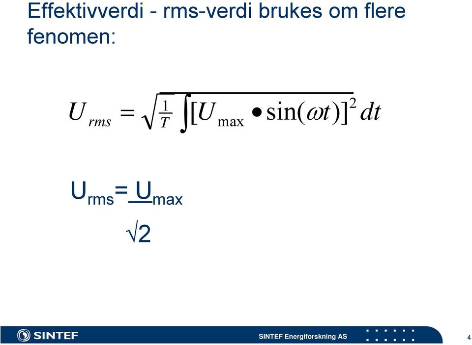 U rms = 1 [ U sin( ωt )]