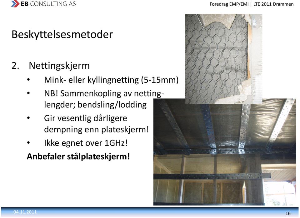 Sammenkopling av netting lengder; bendsling/lodding Gir