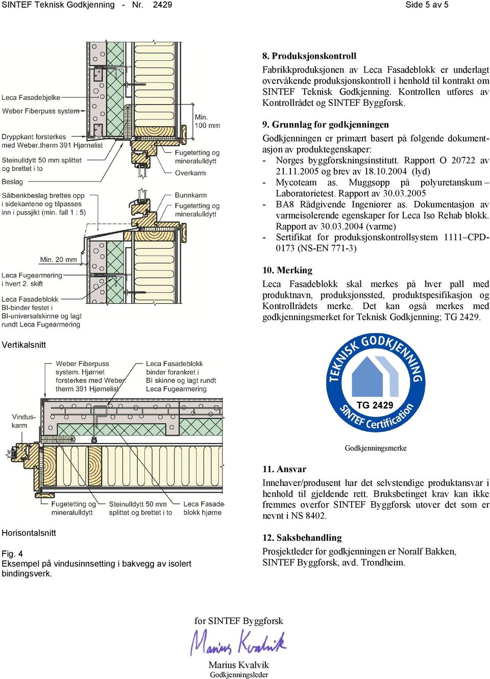 Rapport O 2722 av 21.11.25 og brev av 18.1.24 (lyd) - Mycoteam as. Muggsopp på polyuretanskum Laboratorietest. Rapport av 3.3.25 - BA8 Rådgivende Ingeniører as.