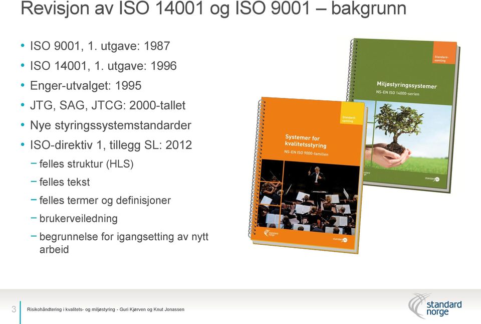 ISO-direktiv 1, tillegg SL: 2012 felles struktur (HLS) felles tekst felles termer og definisjoner