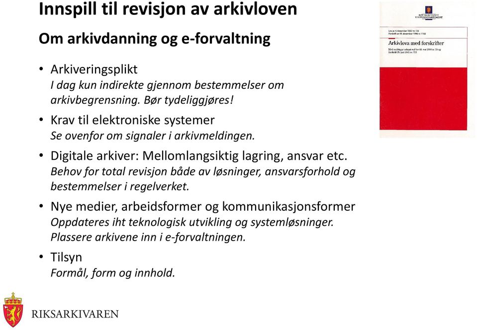 Digitale arkiver: Mellomlangsiktig lagring, ansvar etc.