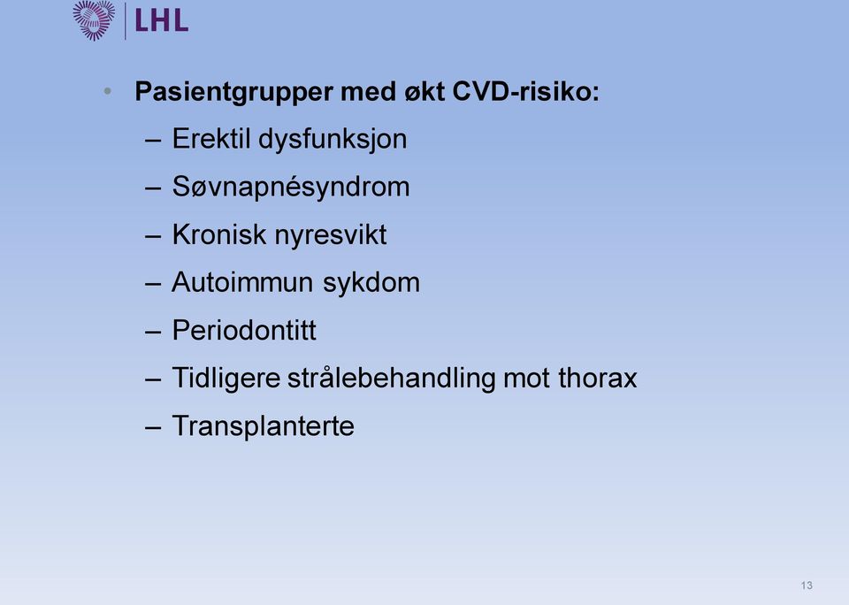 nyresvikt Autoimmun sykdom Periodontitt