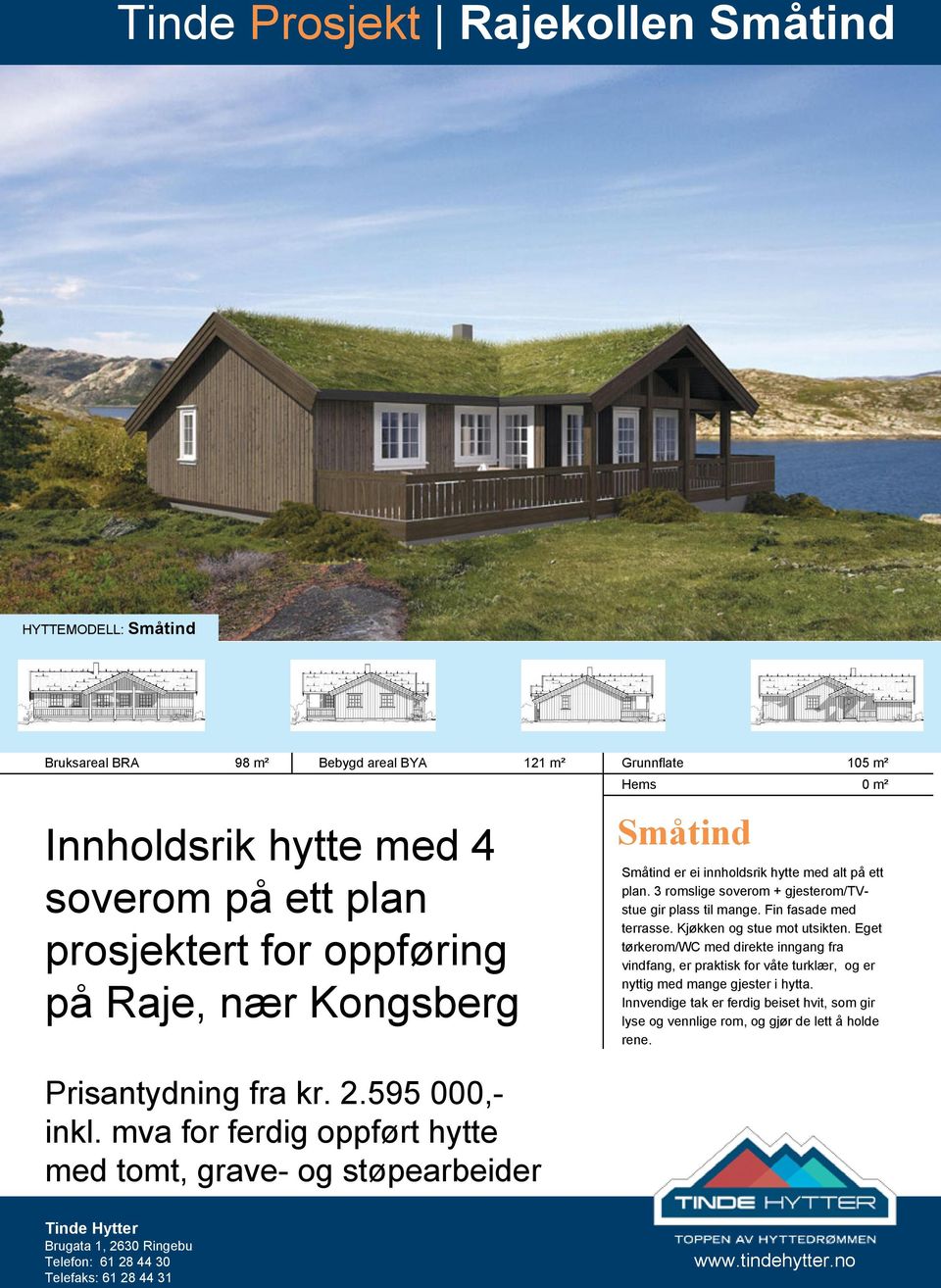 Kjøkken og stue mot utsikten. Eget tørkerom/wc med direkte inngang fra vindfang, er praktisk for våte turklær, og er nyttig med mange gjester i hytta.