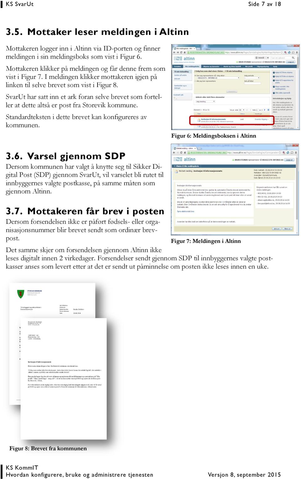 SvarUt har satt inn et ark foran selve brevet som forteller at dette altså er post fra Storevik kommune. Standardteksten i dette brevet kan konfigureres av kommunen.