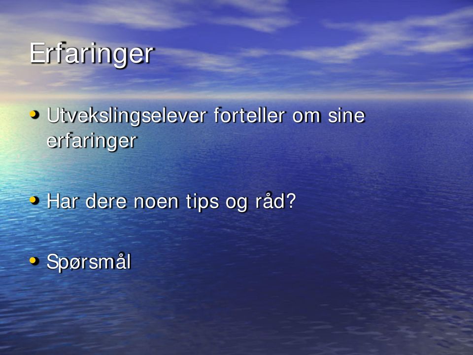 forteller om sine