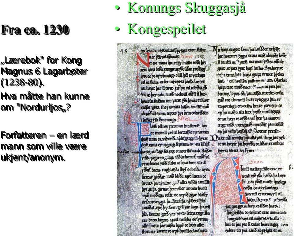 for Kong Magnus 6 Lagarbøter (1238-80).