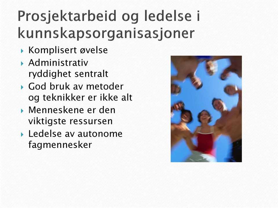 er ikke alt Menneskene er den viktigste