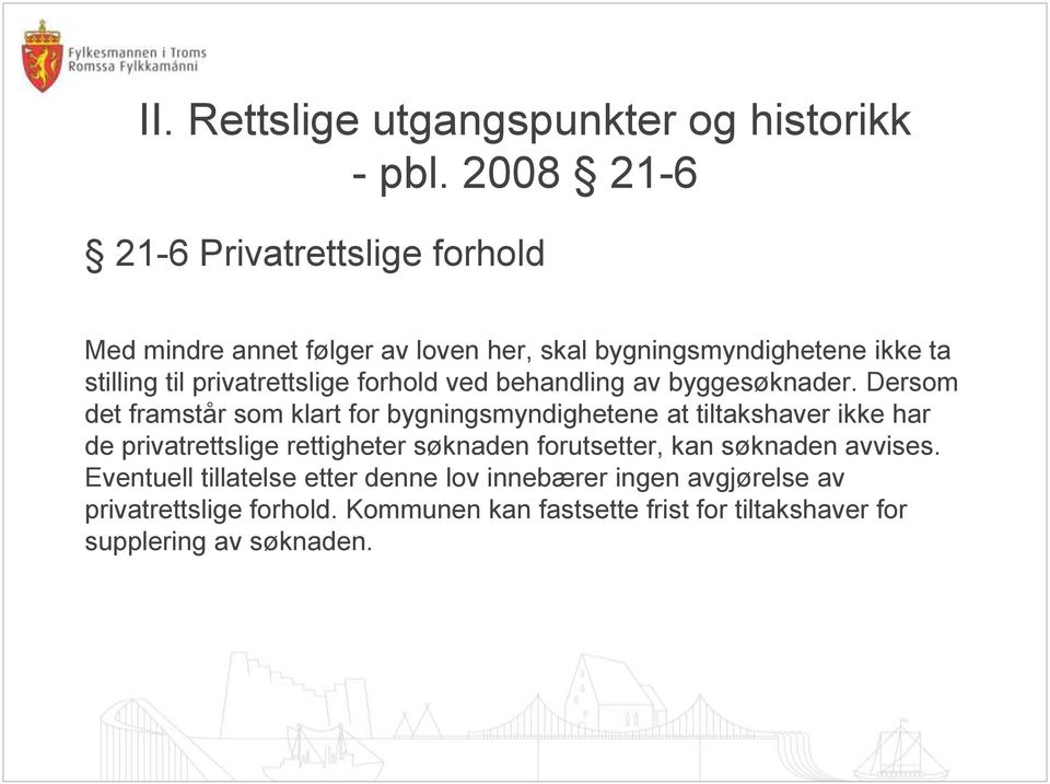 privatrettslige forhold ved behandling av byggesøknader.