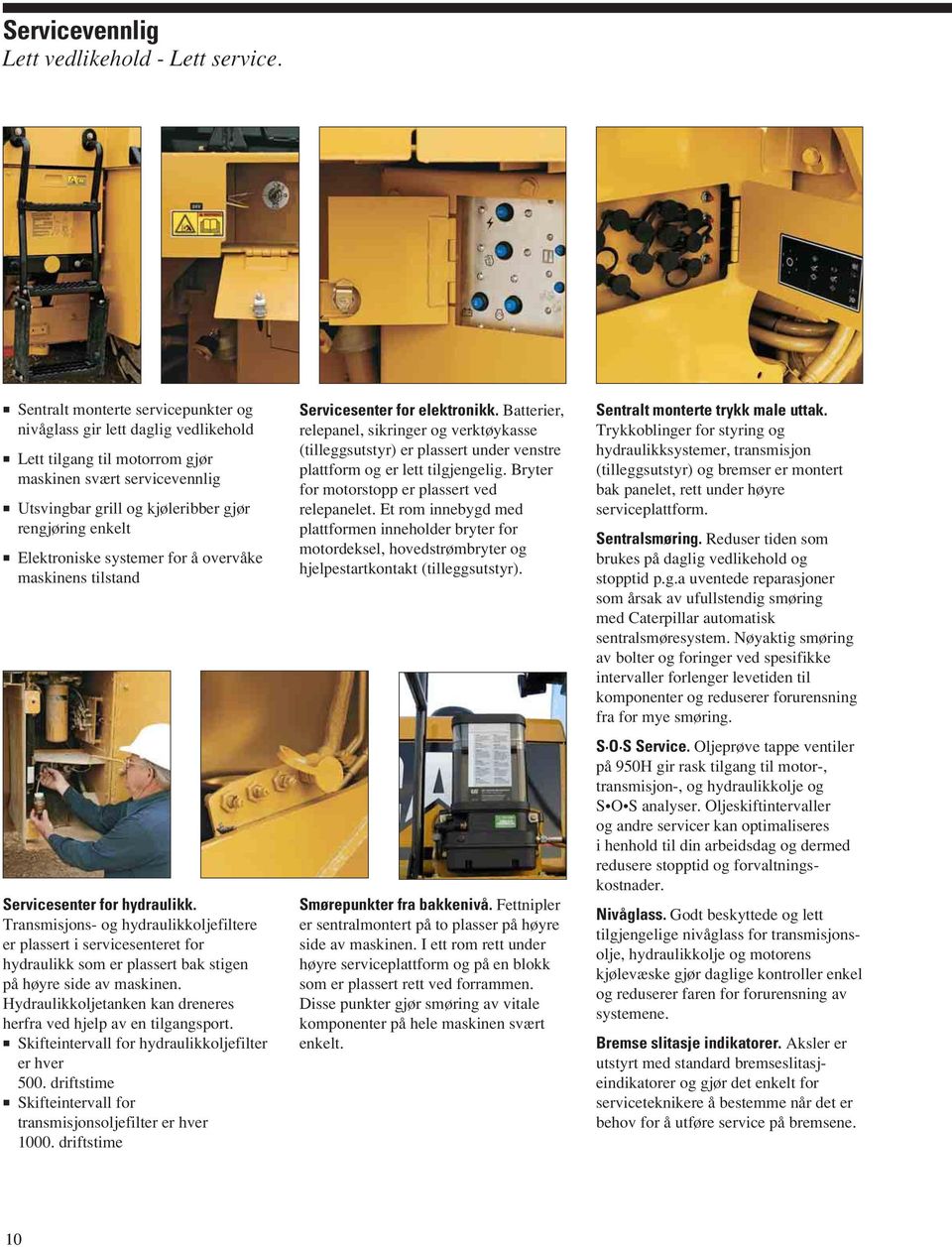 Elektroniske systemer for å overvåke maskinens tilstand Servicesenter for hydraulikk.