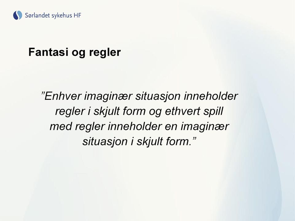 form og ethvert spill med regler