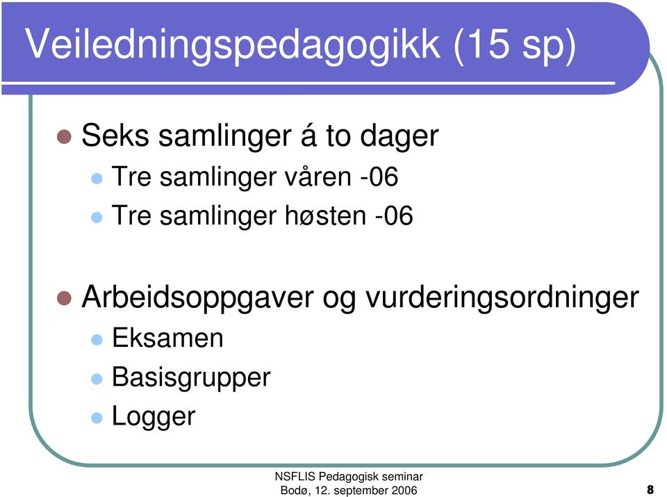 -06 Tre samlinger høsten -06