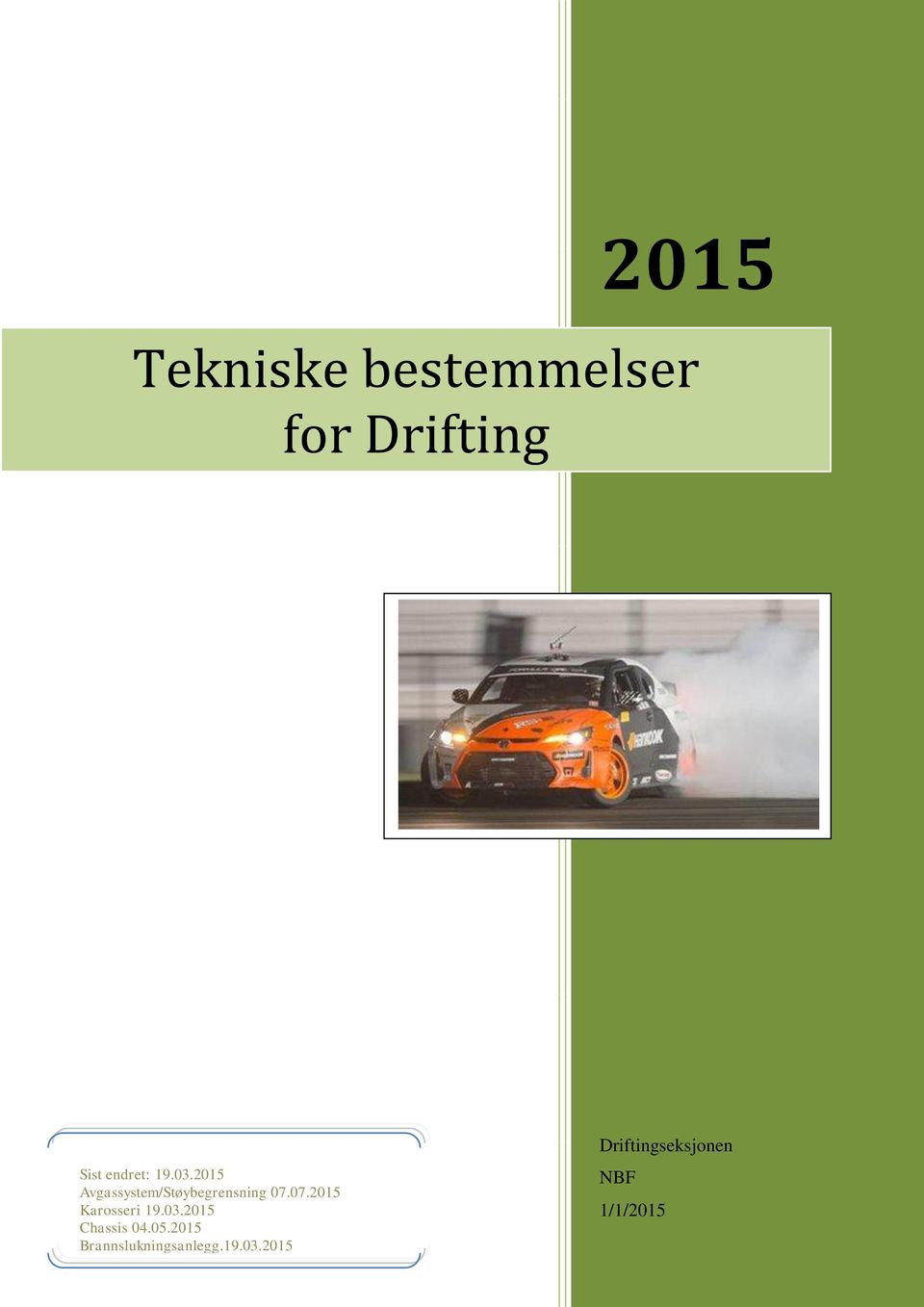 03.2015 Chassis 04.05.2015 Brannslukningsanlegg.19.03.2015 12.