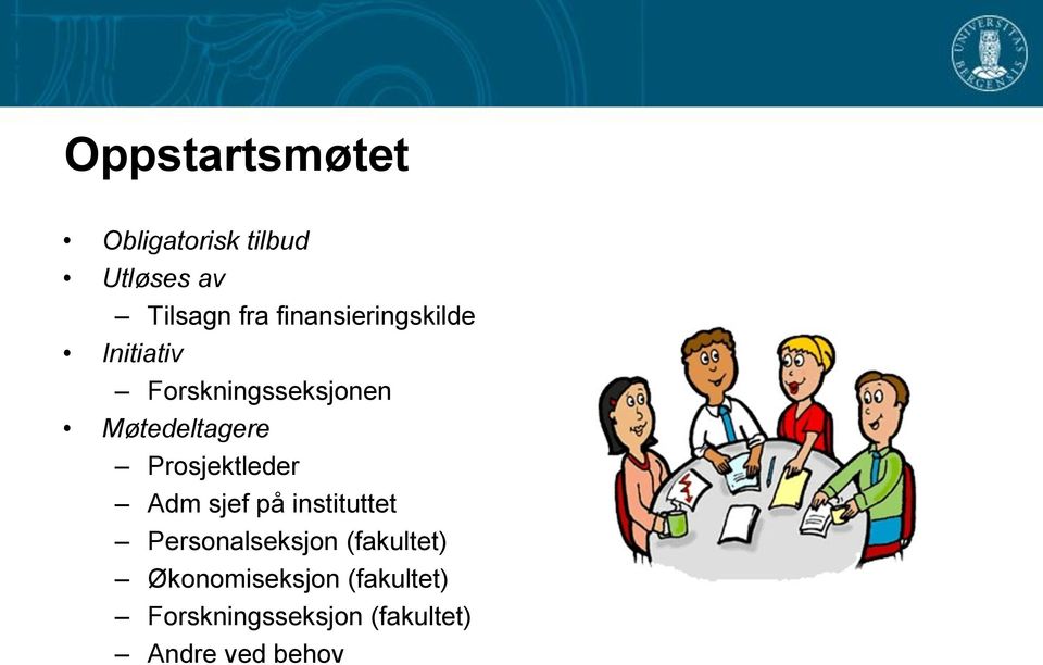 Prosjektleder Adm sjef på instituttet Personalseksjon