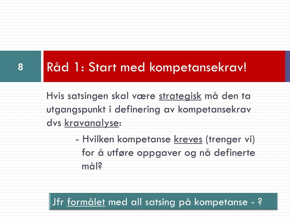 utgangspunkt i definering av kompetansekrav dvs