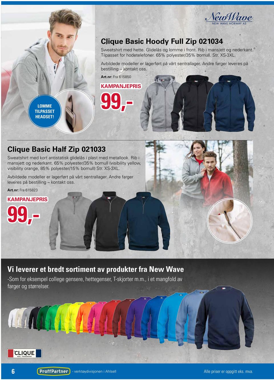 99,- Clique Basic Half Zip 021033 Sweatshirt med kort antistatisk glidelås i plast med metallook. Rib i mansjett og nederkant.