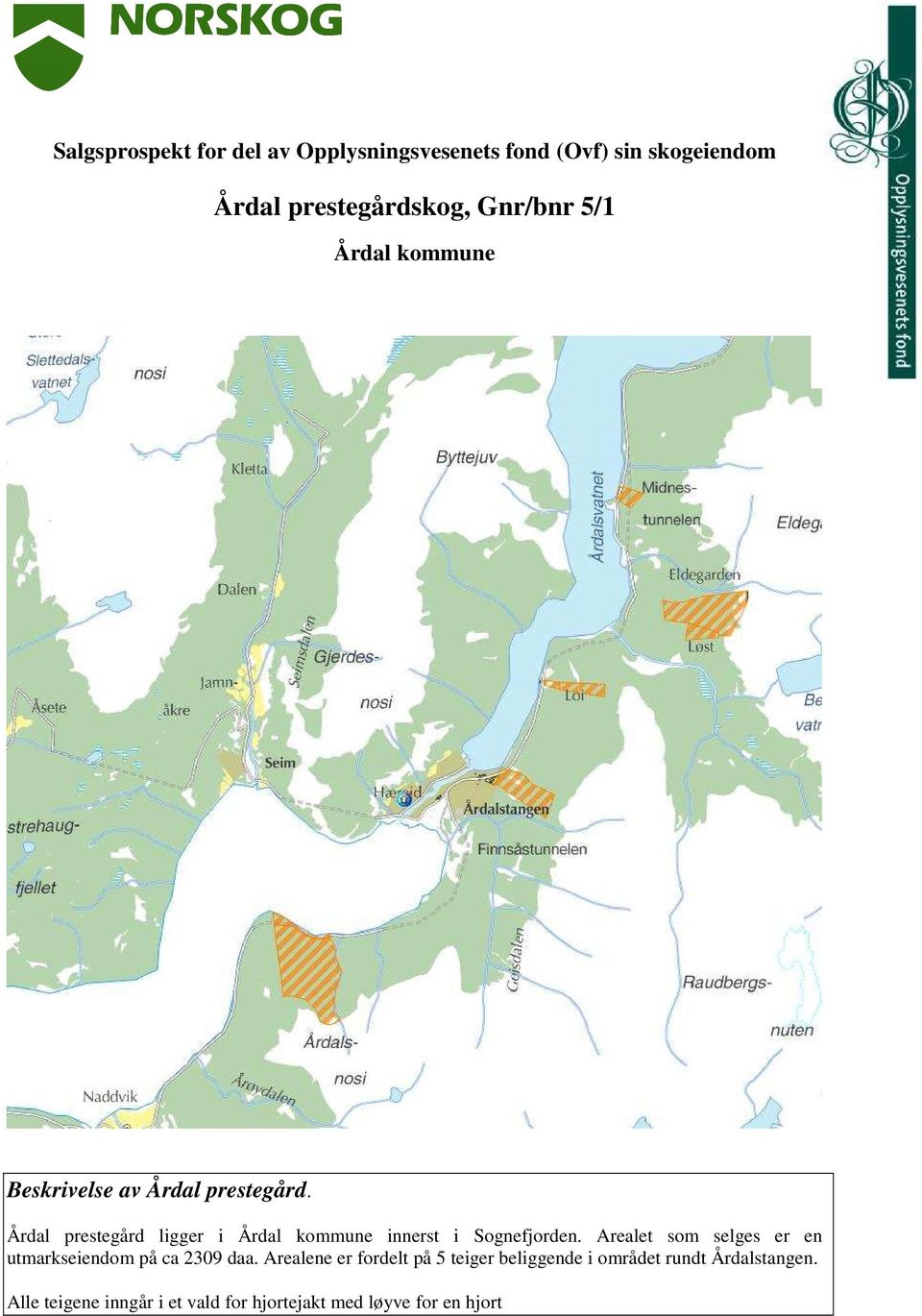 Årdal prestegård ligger i Årdal kommune innerst i Sognefjorden.