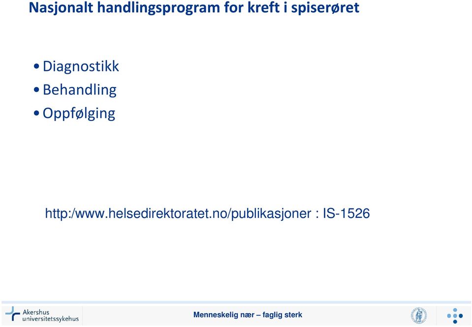 Oppfølging http:/www.helsedirektoratet.