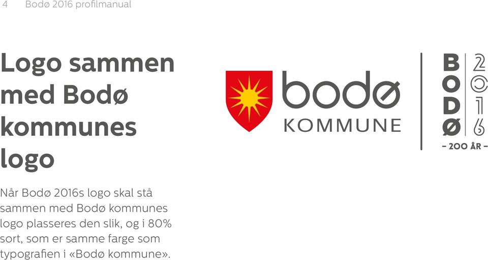 logo plasseres den slik, og i 80% sort, som